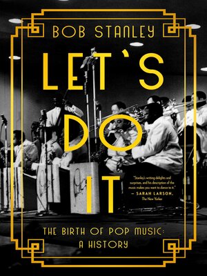 cover image of Let's Do It: the Birth of Pop Music: a History